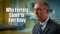 Why Ferrara Came to Fort Riley