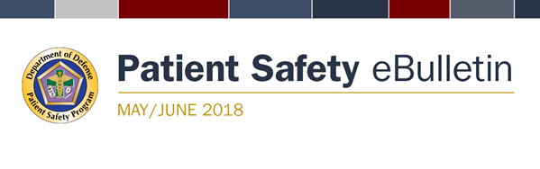 Department of Defense Patient Safety Program 2018 May June eBulletin banner