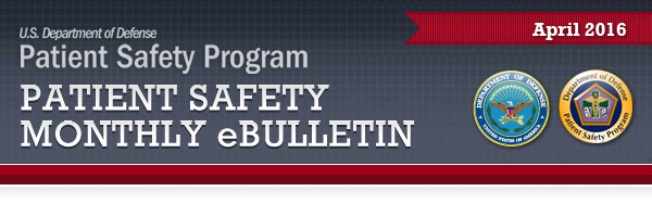 Image of DoD Patient Safety Program April 2016 eBulletin edition header.