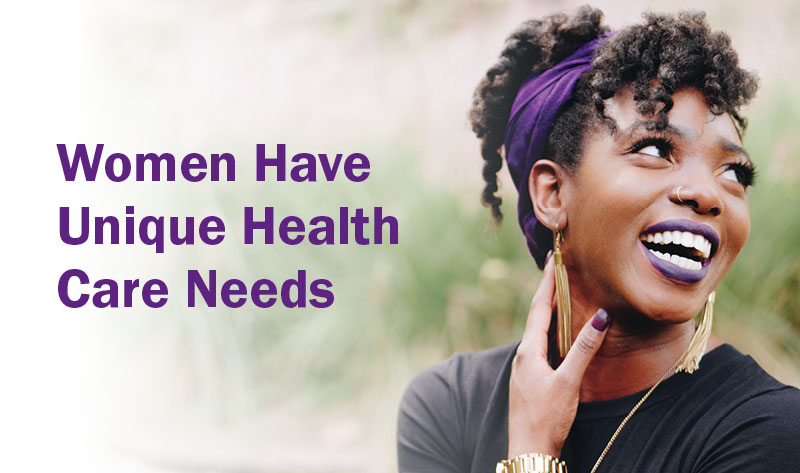Women have unique health care needs