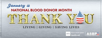  January is National Blood Donor Month. Thank You. Living. Giving. Saving Lives.