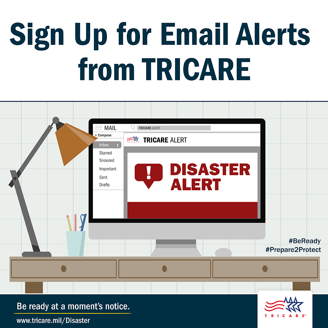  This graphic urges people to sign up for email alerts from TRICARE in the event of a disaster