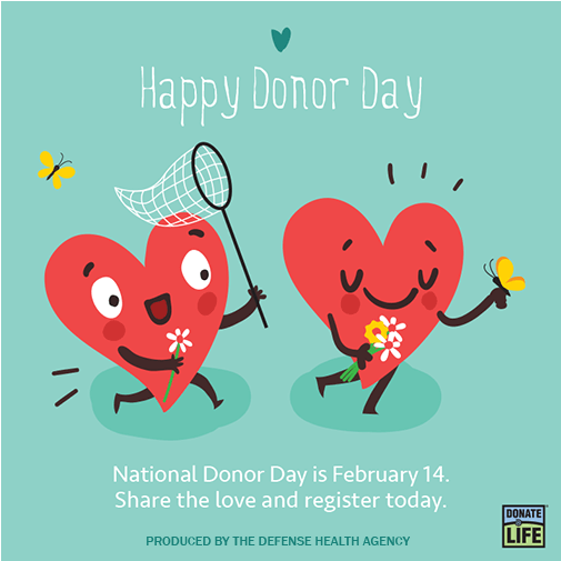 Happy Donor Day - Nation Donor Day is February 14. Share the love and register today!