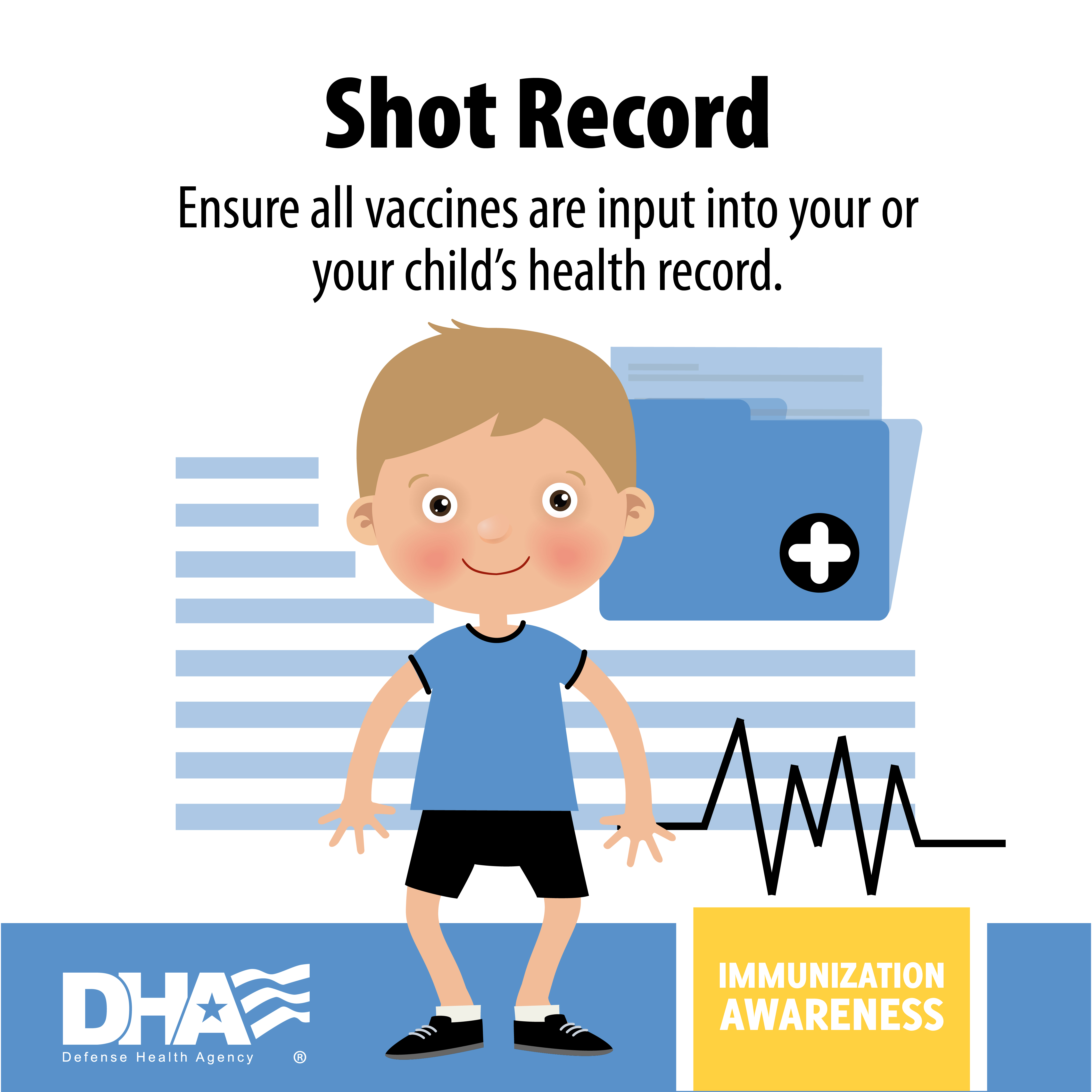 Shot record - ensure all vaccines are input into your or your child's health record