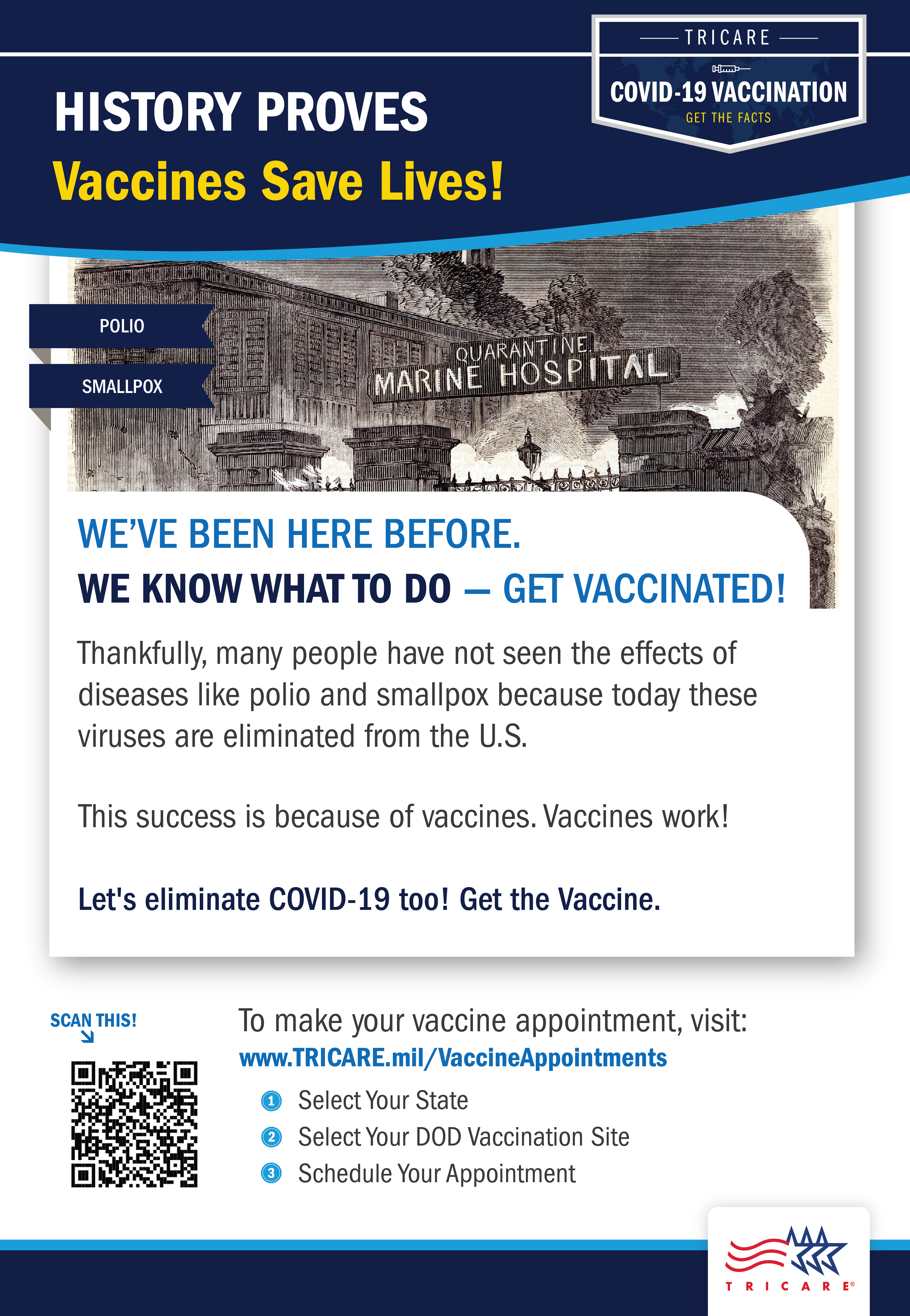 Polio and smallpox are almost non-existent because of vaccines. We can eliminate COVID-19 if you get vaccinated. Graphic showing that vaccines work and save lives. Includes a black and white image on the top half listing polio and smallpox on the left hand side. Includes a QR code to schedule vaccination appointments, and the TRICARE logo on the bottom right of the page.