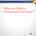 Walk-In Contraceptive Services: What