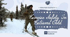 Social Media Graphic on Winter Safety with Service Member skiing in the snow.  Winter Safety: Exercise Safely in Extreme Cold