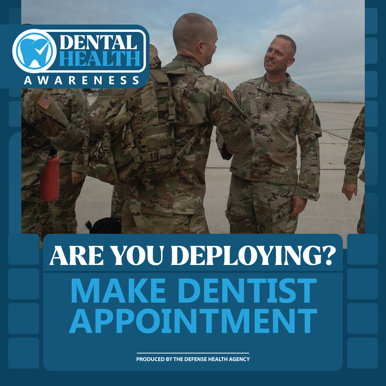 Are you deploying? Make dentist appointment