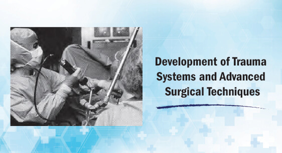 Development of Trauma Systems and Advanced Surgical Techniques 