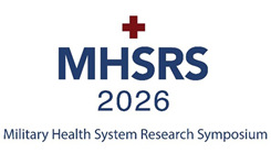 'MHSRS 2026: Military Health System Research Symposium' written on a white screen