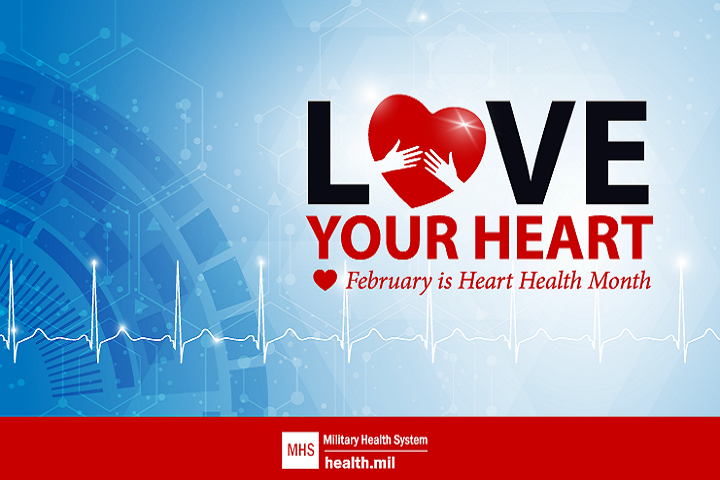 February is nationally recognized as American Heart Month, a time for the Department of Defense community to show its love for healthy living.