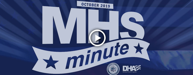 Thanks for tuning in to the *NEW* MHS Minute! Check back each month to learn about more exciting events and achievements by organizations and partners across the Military Health System!