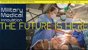 Military Medical Innovation: The Future is Here 