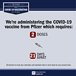 Image describing the Pfizer COVID vaccine, noting that you need two doses at least 21 days apart. 