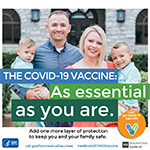 Image of a family with the words "The COVID-19 Vaccine: As Essential as you are."
