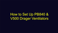 Ventilator Tutorial V500/PB840 Drager (April 10, 2020)