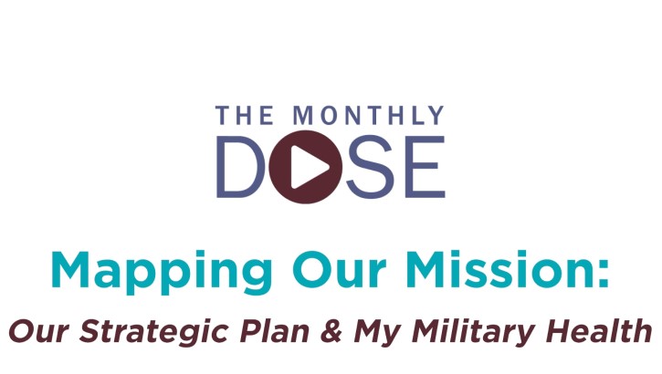 The Monthly Dose Episode II: DHA Strategy | Health.mil